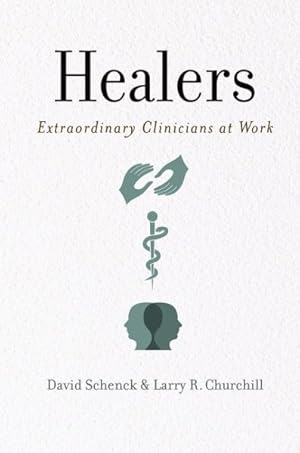 Imagen del vendedor de Healers : Extraordinary Clinicians at Work a la venta por GreatBookPrices