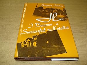 Imagen del vendedor de How I Became a Successful Hotelier a la venta por BoundlessBookstore