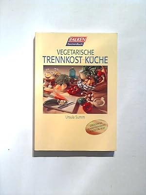 Vegetarische Trennkost-Küche