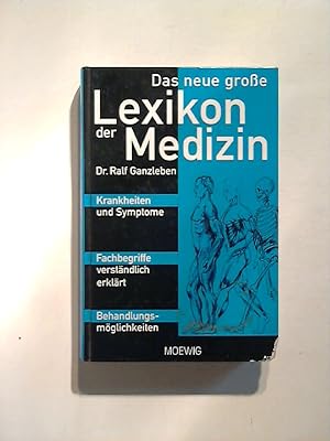 Das neue Lexikon der Medizin.