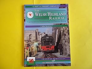 Bild des Verkufers fr The Welsh Highland Railway, Vol. 1: A Phoenix Rising.: Caernarfon to Porthmadog (Past & Present Companion) zum Verkauf von Carmarthenshire Rare Books