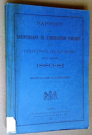 Rapport du Surintendant de l'Instruction publique de la Province de Québec pour l'année 1880-81