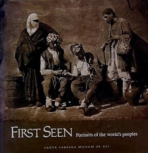 Imagen del vendedor de First Seen: Portraits of the World's Peoples, 1840-1870 a la venta por LEFT COAST BOOKS