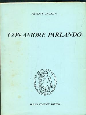 Seller image for Con amore parlando for sale by Librodifaccia