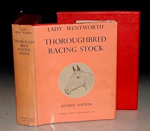 Thoroughbred Racing Stock. And Its Ancestors. The Authentic Origins of Pure Blood. Revised Editio...