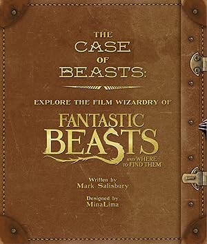 Immagine del venditore per The Case of Beasts: Explore the Film Wizardry of Fantastic Beasts and Where to Find Them venduto da Alpha 2 Omega Books BA