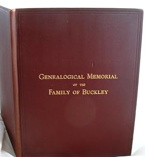 A Genealogical Memorial of the Family of Buckley of Derby and Saddleworth