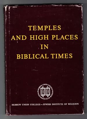 Image du vendeur pour Temples and High Places in Biblical Times. Proceedings of the Colloquium in Honor of the Centennial of Hebrew Union College - Jewish Institute of Religion. Jerusalem, 14-16 March 1977. mis en vente par Centralantikvariatet