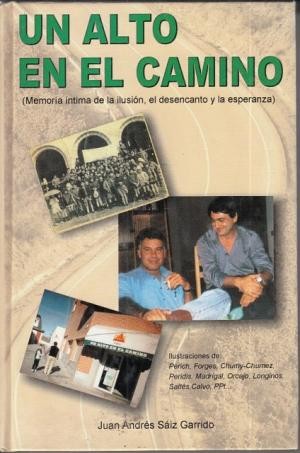 Imagen del vendedor de ALTO EN EL CAMINO - UN (MEMORIA INTIMA DE LA ILUSION, EL DESENCANTO Y LA ESPERANZA) a la venta por Librera Vobiscum