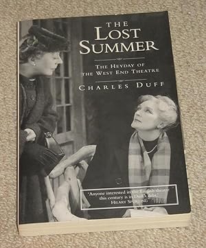 Immagine del venditore per The Lost Summer - The Heyday of the West End Theatre venduto da Makovski Books