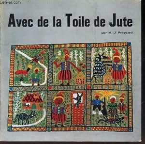 Immagine del venditore per AVEC DE LA TOILE DE JUTE / N26 DE LA COLLECTION "SAVOIR FAIRE" venduto da Le-Livre