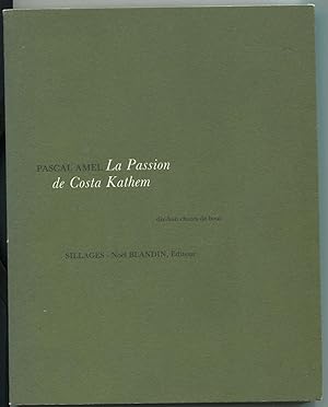Bild des Verkufers fr La Passion de Costa Kathem - Dix-huit chants de bouc zum Verkauf von LibrairieLaLettre2