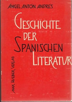 Seller image for Geschichte der spanischen Literatur. Vom 18. Jahrhundert bis zur Gegenwart for sale by Graphem. Kunst- und Buchantiquariat