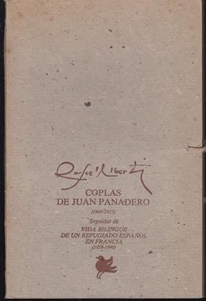 Coplas de Juan Panadero (1949-1977) seguidas de Vida bilingue de un refugiado espanol en Francia ...