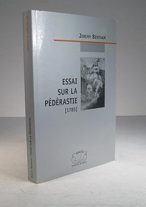 Essai sur la pédérastie (1785). Suivi de : Discours sur les moeurs des anciens Grecs