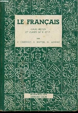 Seller image for LE FRANCAIS, COURS MOYEN ET CLASSES DE 8e ET 7e for sale by Le-Livre