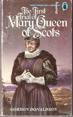 Seller image for The First Trial of Mary Queen of Scots for sale by John Thompson