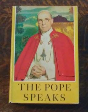 The Pope Speaks the Teachings of Pope Pius XII (SIGNED)