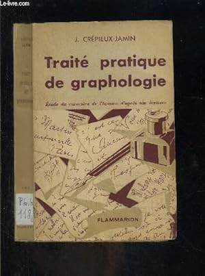 Bild des Verkufers fr TRAITE PRATIQUE DE GRAPHOLOGIE- ETUDE DU CARACTERE DE L HOMME D APRES SON ECRITURE zum Verkauf von Le-Livre