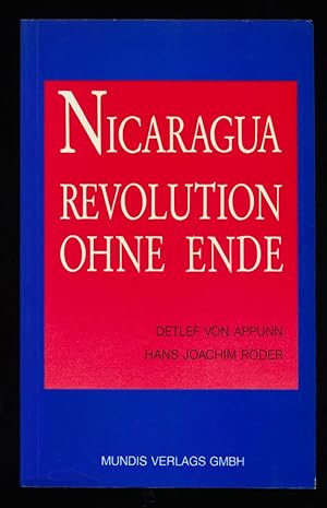 Nicaragua : Revolution ohne Ende.