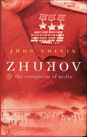 Zhukov: The Conqueror of Berlin