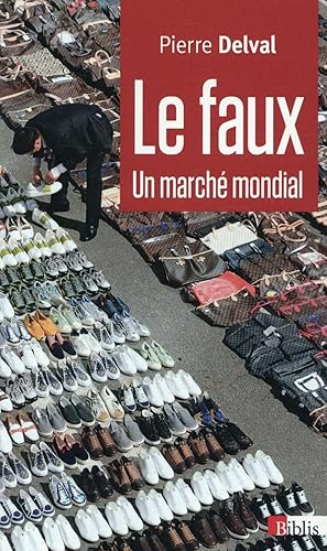 le faux ; un marché mondial