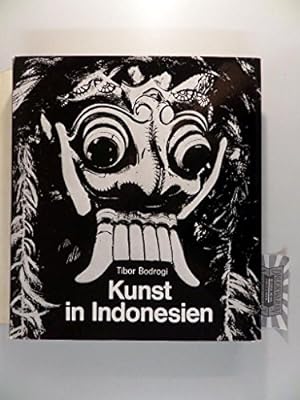 Kunst in Indonesien. [Dt. Übers.: Zoltán Paulinyi. Farbtaf.: Károly Szelényi. Zeichn.: Zsolt Csal...