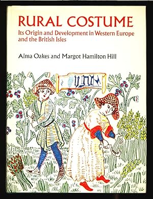 Imagen del vendedor de Rural Costume: Its Origin and Development in Westen Europe and the Bristisch Isles. a la venta por Antiquariat Bookfarm