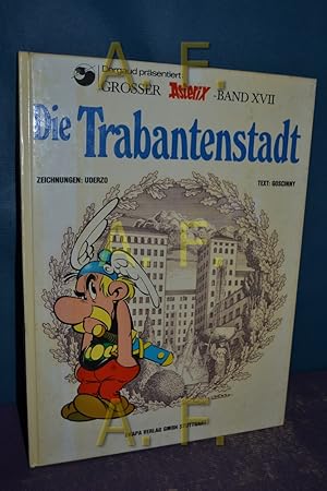 Seller image for Die Trabantenstadt : Groer Asterix-Band XVII. for sale by Antiquarische Fundgrube e.U.