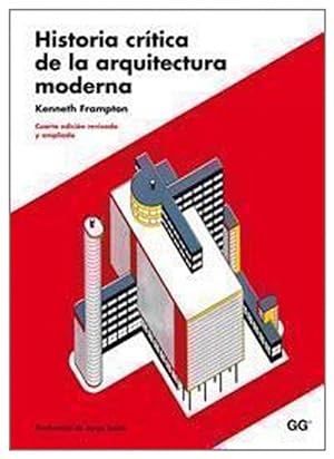 Historia crítica de la arquitectura moderna