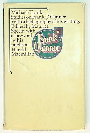 Seller image for Michael/Frank: Studies on Frank O'Connor with a Bibliography of His Writing for sale by The Kelmscott Bookshop, ABAA