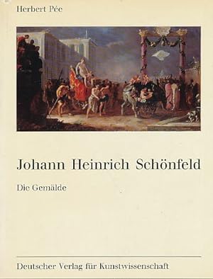 Johann Heinrich Schönfeld : die Gemälde.