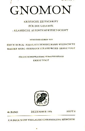 Heft 8; 48. Band. Gnomon. 1976. Kritische Zeitschrift für die gesamte Klassische Altertumswissens...