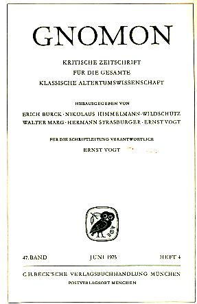 Heft 4; 47. Band. Gnomon. 1975. Kritische Zeitschrift für die gesamte Klassische Altertumswissens...