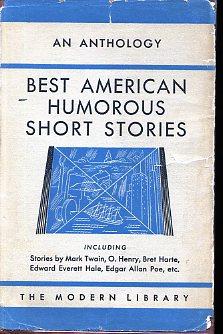 Bild des Verkufers fr BEST AMERICAN HUMOROUS SHORT STORIES, An Anthology: ML# 87, 1937/Autumn, 253 Titles on DJ. Includes Mark Twain, O. Henry, Bret Harte, Edward Everett Hale, Edgar Allan Poe, etc. zum Verkauf von Shepardson Bookstall