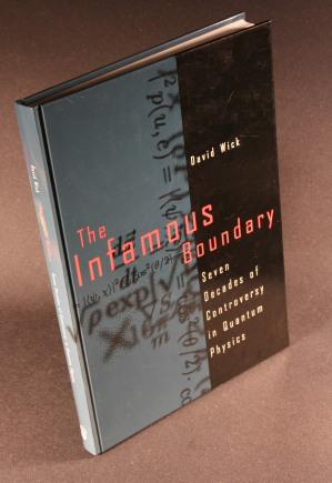 Seller image for The infamous boundary : seven decades of controversy in quantum physics. with a mathematical appendix by William Farris for sale by Steven Wolfe Books
