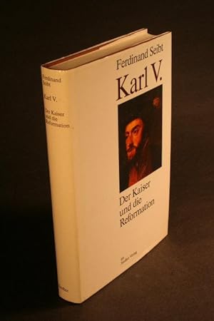 Bild des Verkufers fr Karl V. Der Kaiser und die Reformation. zum Verkauf von Steven Wolfe Books