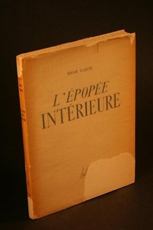 Bild des Verkufers fr L'Epope Intrieure. zum Verkauf von Steven Wolfe Books