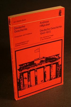 Seller image for Deutsche Geschichte 1945-1972 : die deutsche Frage in der Weltpolitik. for sale by Steven Wolfe Books