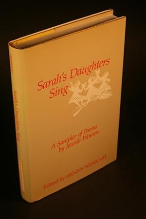 Imagen del vendedor de Sarah's daughters sing: a sampler of poems by Jewish women / prepared by the Poetry Project of the Jewish Women's Resource Center, a project of National Council of Jewish Women, New York Section. Edited by Henny Wenkart a la venta por Steven Wolfe Books