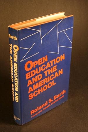 Seller image for Open education and the American school. Foreword by Joseph Featherstone for sale by Steven Wolfe Books