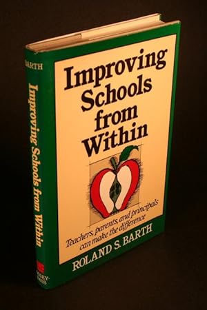 Imagen del vendedor de Improving schools from within: teachers, parents, and principals can make the difference. With the editorial assistance of Linda Sand Guest a la venta por Steven Wolfe Books