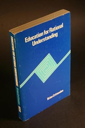 Seller image for Education for rational understanding: philosophical perspectives on the study and practice of education. for sale by Steven Wolfe Books