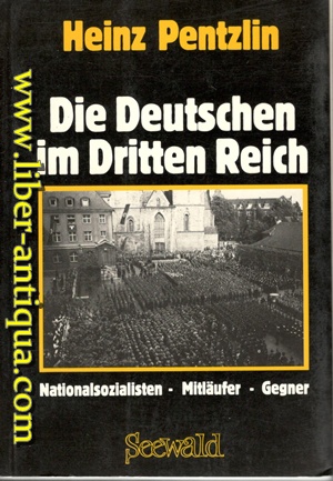 Seller image for Die Deutschen im Dritten Reich - Nationalsozialisten, Mitlufer, Gegner for sale by Antiquariat Liber Antiqua