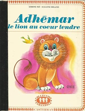 Seller image for Adhmar le lion au coeur tendre for sale by Joie de Livre