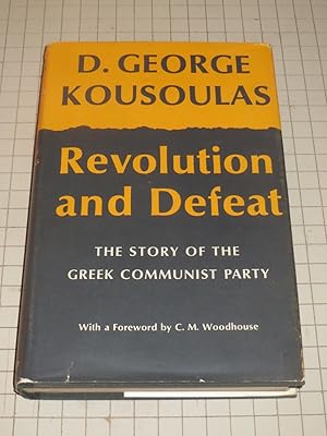 Seller image for Revolution and Defeat: The Story of the Greek Communist Party for sale by rareviewbooks