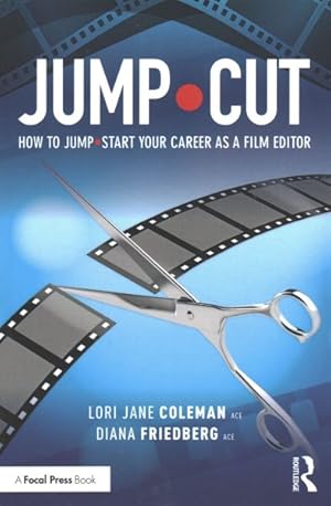 Image du vendeur pour Jump Cut : How to Jumpstart Your Career As a Film Editor mis en vente par GreatBookPrices
