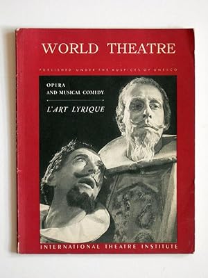 World Theatre Volume II Number I Opera and Musical Comedy