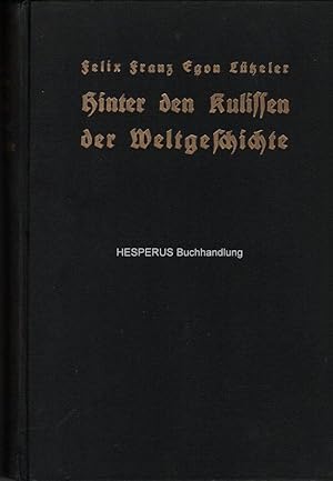 Imagen del vendedor de Hinter den Kulissen der Weltgeschichte - 1. Band apart (von 2 Bnden) a la venta por HESPERUS Buchhandlung & Antiquariat