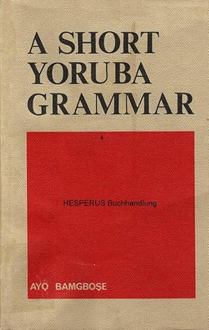 Seller image for A Short Yoruba Grammar for sale by HESPERUS Buchhandlung & Antiquariat